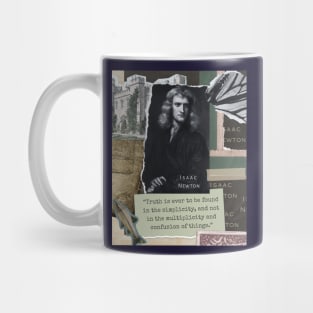 Isaac Newton portrait and quote: Truth is ever to be found in simplicity, and not in the multiplicity and confusion of things. Mug